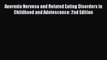 [Read Book] Anorexia Nervosa and Related Eating Disorders in Childhood and Adolescence: 2nd