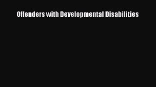 [Read Book] Offenders with Developmental Disabilities  EBook