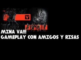 Mina VA!!!!  Evolve - Gameplay Comentado con Party o Charla