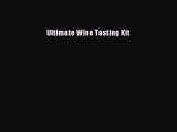 [PDF] Ultimate Wine Tasting Kit [Read] Online