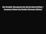 [Read Book] Die Strigilis (Europaeische Hochschulschriften / European University Studie) (German