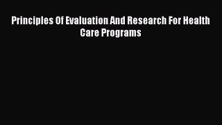 [Read Book] Principles Of Evaluation And Research For Health Care Programs  EBook