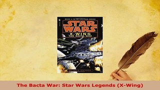 PDF  The Bacta War Star Wars Legends XWing Free Books
