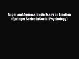 [Read Book] Anger and Aggression: An Essay on Emotion (Springer Series in Social Psychology)