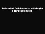 [Read Book] The Rorschach Basic Foundations and Principles of Interpretation Volume 1 Free