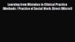 [Read Book] Learning from Mistakes in Clinical Practice (Methods / Practice of Social Work: