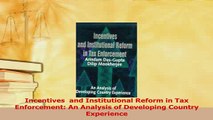 Download  Incentives  and Institutional Reform in Tax Enforcement An Analysis of Developing Country PDF Online