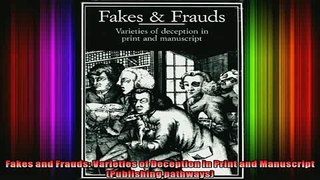 READ book  Fakes and Frauds Varieties of Deception in Print and Manuscript Publishing pathways Full Free