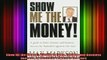 READ book  Show ME the Money A Guide to Fame Fortune and Business Success by Australias Agent to Full Free