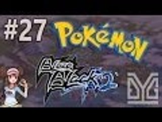Pokémon Blaze Black 2 Semi-Nuzlocke #27: Giá trị huy hiệu