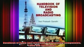 READ book  Handbook of Radio and Television Broadcasting Components Tools and Techniques Full Free