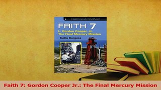 Read  Faith 7 Gordon Cooper Jr The Final Mercury Mission Ebook Free