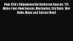 [PDF] Paul Kirk's Championship Barbecue Sauces: 175 Make-Your-Own Sauces Marinades Dry Rubs