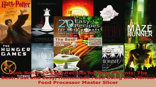 PDF  Cook Book 20 Easy Recipes for Busy Parents The Best Fast and Easy Homemade Food Using Download Online