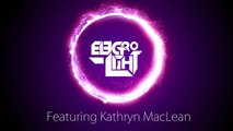 Electro Light ft. Kathryn MacLean - The Edge (Remix)