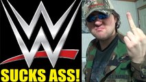 WWE SUCKS! & IT'S TOO F#CKING BORING! (2016)