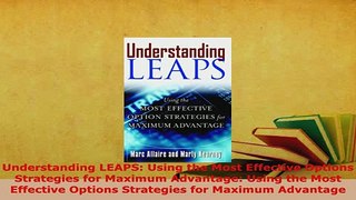 PDF  Understanding LEAPS Using the Most Effective Options Strategies for Maximum Advantage PDF Online