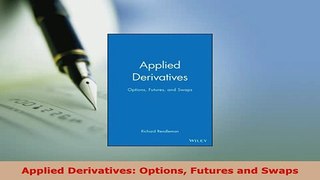 PDF  Applied Derivatives Options Futures and Swaps Read Online