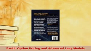 PDF  Exotic Option Pricing and Advanced Levy Models PDF Online