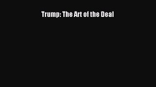Download Trump: The Art of the Deal Ebook Online