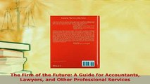 PDF  The Firm of the Future A Guide for Accountants Lawyers and Other Professional Services Read Online