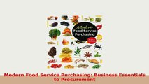 Download  Modern Food Service Purchasing Business Essentials to Procurement PDF Online
