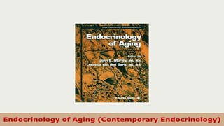 Download  Endocrinology of Aging Contemporary Endocrinology PDF Book Free