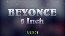 Beyonce Ft. The Weeknd - 6 Inch __Lemonade (Lyrics Paroles)