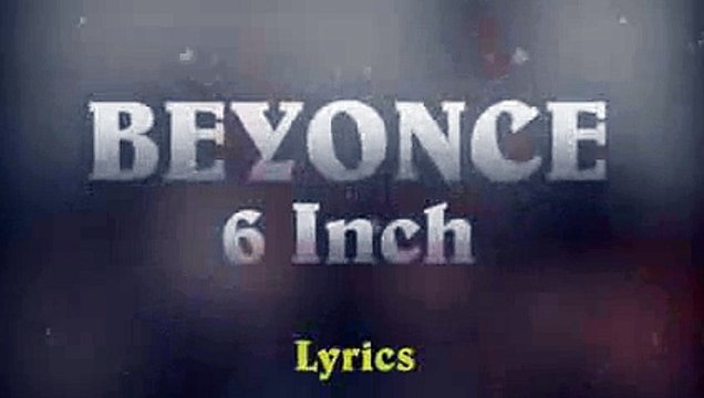 Beyonce Ft. The Weeknd - 6 Inch __Lemonade (Lyrics Paroles)