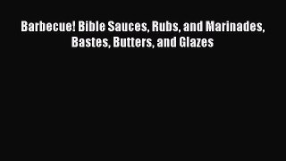 Read Barbecue! Bible Sauces Rubs and Marinades Bastes Butters and Glazes PDF Online