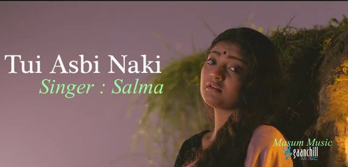 Bangla New Song - Tui Asbi Naki - Promo - Asif Ikbal Ft, Salma Gaanchill Music HD