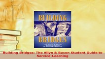 PDF  Building Bridges The Allyn  Bacon Student Guide to ServiceLearning PDF Online