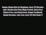 PDF Vegan: Vegan Diet for Beginner: Easy 123 Recipes and 4 Weeks Diet Plan (High Protein Dairy