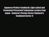 PDF Japanese Pickles Cookbook: Light salted and Fermented Preserved Tsukemono recipes from