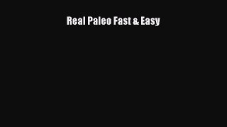 Read Real Paleo Fast & Easy Ebook Free