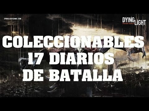 Dying Light - Coleccionables: Localización 17 Diarios de Batalla (Battle Journals)