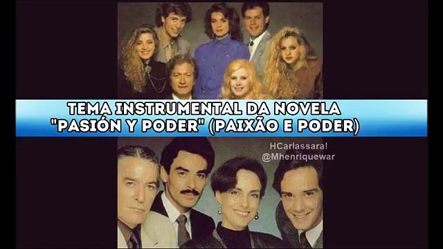 Tema Instrumental de abertura da novela Pasión Y Poder | Paixão e Poder (1988)