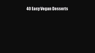PDF 40 Easy Vegan Desserts Free Books