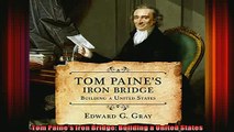 FAVORIT BOOK   Tom Paines Iron Bridge Building a United States  FREE BOOOK ONLINE