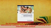 Download  An Investigation of The Impact of Japanese educational culture Japanese language learning PDF Full Ebook