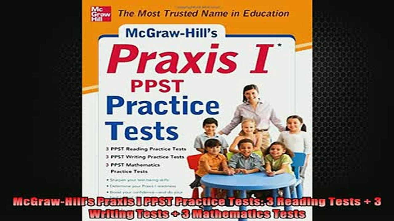 Free Full PDF Downlaod  McGrawHills Praxis I PPST Practice Tests 3 Reading Tests  3 Writing Tests  3 Full Free