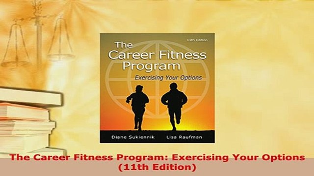 Download The Career Fitness Program Exercising Your Options 11th Edition Read Online