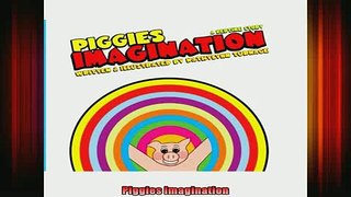 Free Full PDF Downlaod  Piggies Imagination Full EBook