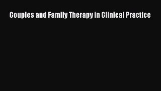[PDF] Couples and Family Therapy in Clinical Practice Download Online