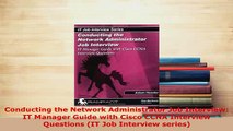 PDF  Conducting the Network Administrator Job Interview IT Manager Guide with Cisco CCNA Download Full Ebook