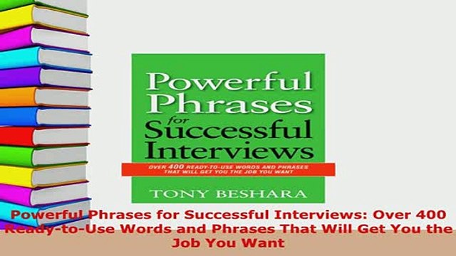 Download Powerful Phrases for Successful Interviews Over 400 ReadytoUse Words and Phrases That Read Online