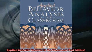 READ book  Applied Behavior Analysis in the Classroom 2nd Edition Full Free