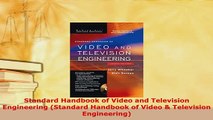 Download  Standard Handbook of Video and Television Engineering Standard Handbook of Video  Download Full Ebook