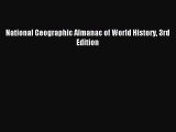 Read National Geographic Almanac of World History 3rd Edition Ebook Free