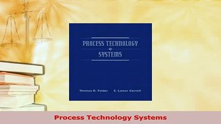 Download  Process Technology Systems PDF Full Ebook